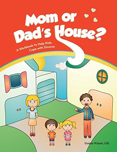 Cover for Erainna Winnett · Mom or Dad's House?: a Workbook to Help Kids Cope with Divorce (Helping Kids Heal Series) (Taschenbuch) (2014)