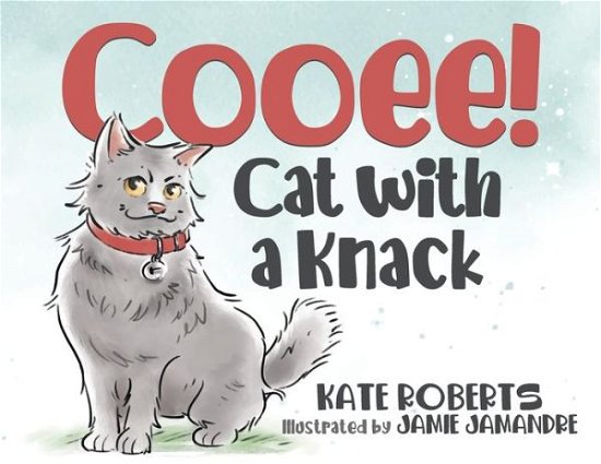 Cover for Kate Roberts · Cooee! Cat with a Knack (Paperback Book) (2021)