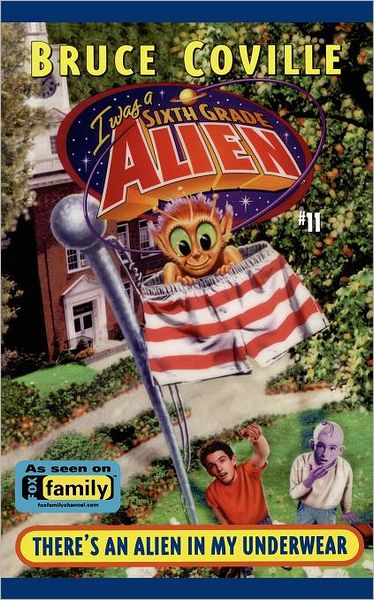 There's an Alien in My Underwear - Bruce Coville - Libros - Aladdin - 9780671026608 - 1 de abril de 2001