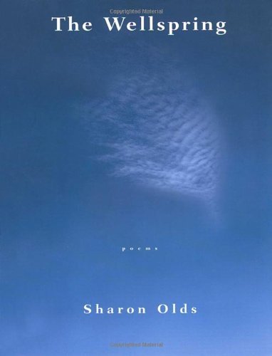 Cover for Sharon Olds · The Wellspring: Poems (Paperback Bog) (1996)