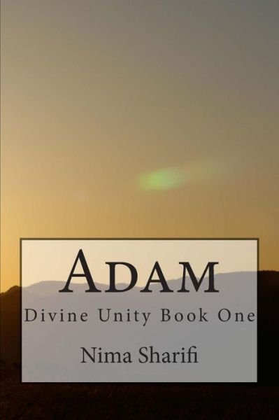 Cover for Nima Sharifi · Adam (Divine Unity) (Volume 1) (Paperback Bog) (2014)