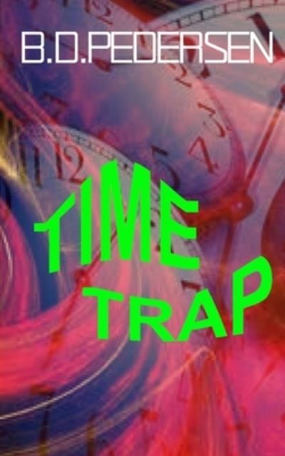 Cover for B. D. Pedersen · Time Trap (Paperback Book) (2015)