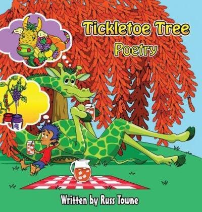 Cover for Russ Towne · Tickletoe Tree Poetry (Hardcover Book) (2016)