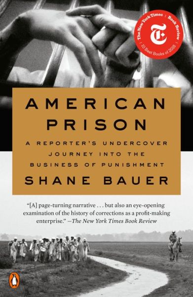 Cover for Shane Bauer · American Prison: A Reporter's Undercover Journey Into the Business of Punishment (Paperback Book) (2019)