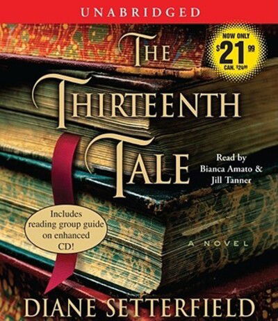 Cover for Diane Setterfield · The Thirteenth Tale A Novel (CD) (2008)