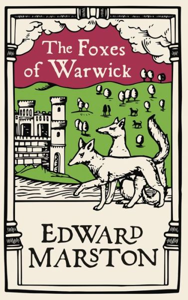 Cover for Edward Marston · The Foxes of Warwick: An action-packed medieval mystery from the bestselling author - Domesday (Pocketbok) (2021)