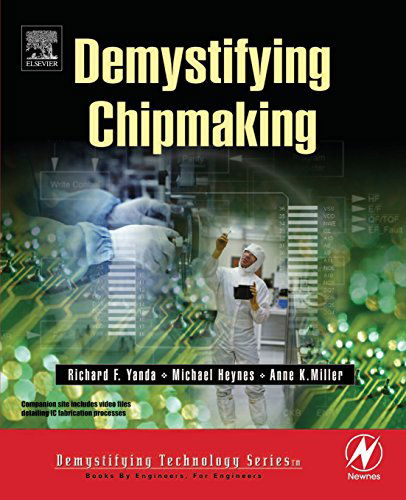 Cover for Yanda, Richard F. (Semiconductor Services, Redwood City, CA, USA) · Demystifying Chipmaking (Paperback Book) [Pap / Cdr edition] (2005)
