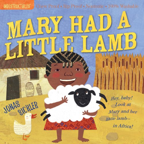 Indestructibles Mary Had a Little Lamb - Amy Pixton - Books - Workman Publishing - 9780761158608 - August 5, 2010