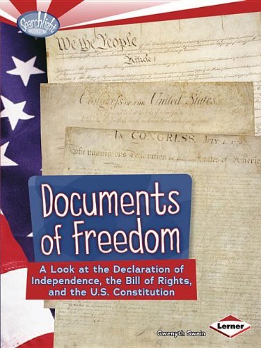 Cover for Gwenyth Swain · Documents of Freedom: a Look at the Declaration of Independence, the Bill of Rights, and the U.s. Constitution (Searchlight Books: How Does Government Work?) (Paperback Book) (2012)