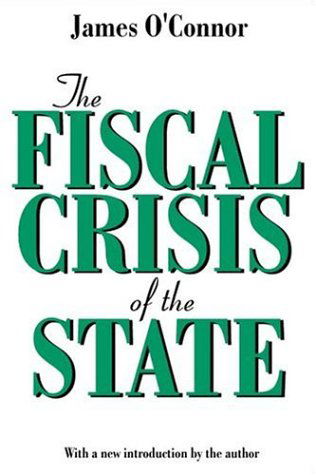 Cover for James O'Connor · The Fiscal Crisis of the State (Paperback Book) [New edition] (2001)