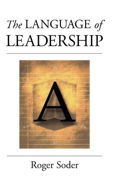Cover for Soder, Roger (University of Washington, Seattle, Washington) · The Language of Leadership (Hardcover Book) (2001)
