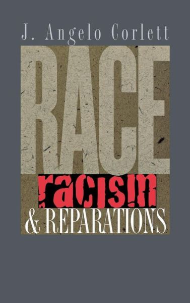 Cover for J. Angelo Corlett · Race, Racism, and Reparations (Hardcover Book) (2003)