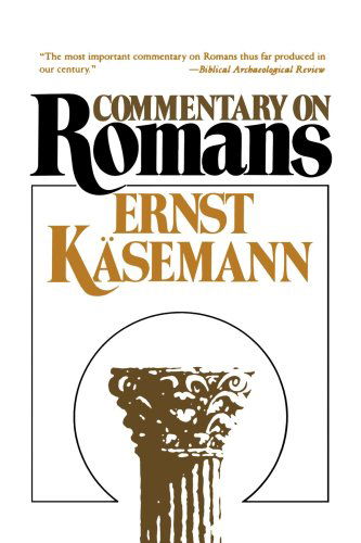 Commentary on Romans - Ernst Kasemann - Bücher - William B Eerdmans Publishing Co - 9780802808608 - 30. September 1994