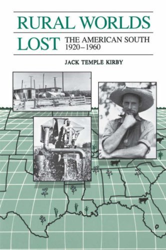 Cover for Jack Temple Kirby · Rural Worlds Lost: The American South, 1920-1960 (Paperback Book) (1986)