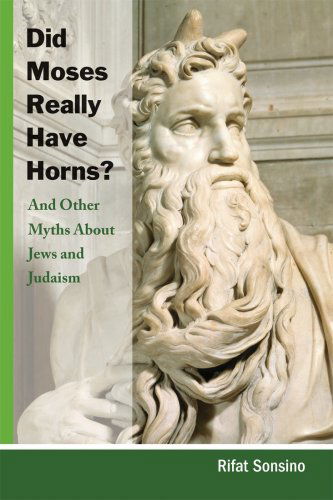 Cover for Rifat Sonsino · Did Moses Really Have Horns? and Other Myths About Jews and Judaism (Paperback Book) (1999)