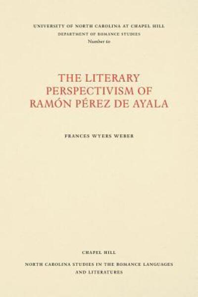 Cover for Frances Wyers Weber · The Literary Perspectivism of Ramón Pérez de Ayala (Paperback Book) (1966)