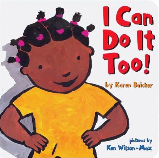 Cover for Karen Baicker · I Can Do it Too (Board book) (2010)