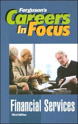 Careers In Focus: Financial Services - Careers in Focus - Ferguson - Books - Facts On File Inc - 9780816065608 - August 21, 2006