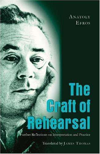 Cover for Anatoly Efros · The Craft of Rehearsal: Further Reflections on Interpretation and Practice (Hardcover Book) (2007)