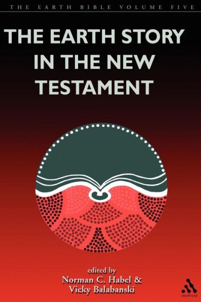 Cover for Vicky Balabanski · The Earth Story in the New Testament: Volume 5 (Paperback Book) (2002)