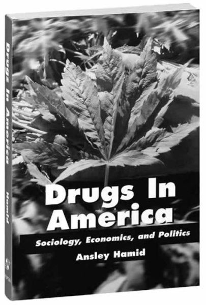 Cover for Ansley Hamid · Drugs in America: Sociology, Economics, and Politics (Paperback Book) (1998)