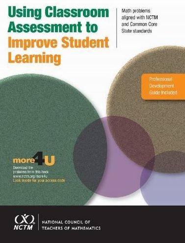 Cover for Anne Collins · Using Classroom Assessment to Improve Student Learning: Math Problems Aligned with NCTM and Common Core State Standards (Paperback Book) (2011)