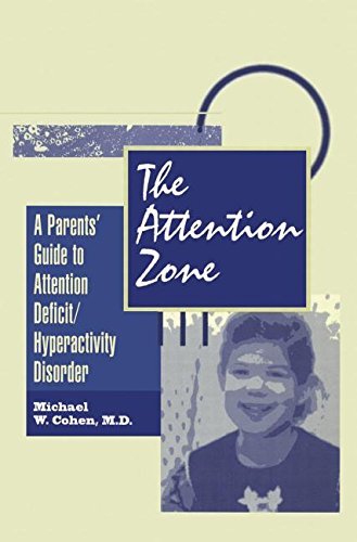 Cover for Michael Cohen · The Attention Zone: A Parent's Guide To Attention Deficit / Hyperactivity (Hardcover bog) (1997)