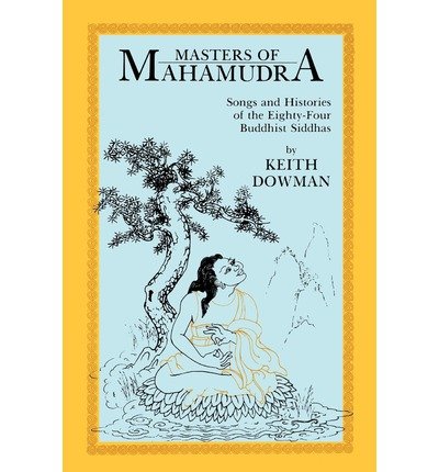 Cover for Keith Dowman · Masters of Mahamudra: Songs and Histories of the Eighty-Four Buddhist Siddhas - SUNY series in Buddhist Studies (Paperback Book) (1986)