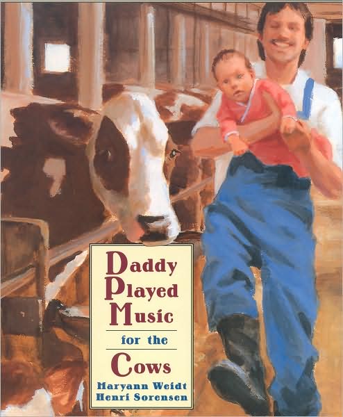 Cover for Maryann Weidt · Daddy Played Music for the Cows (Paperback Book) [Second edition] (2004)