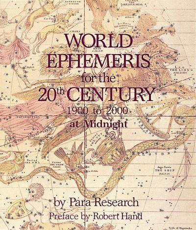 World Ephemeris for the 20th Century - Robert Hand - Books - Whitford Press - 9780914918608 - January 6, 1997