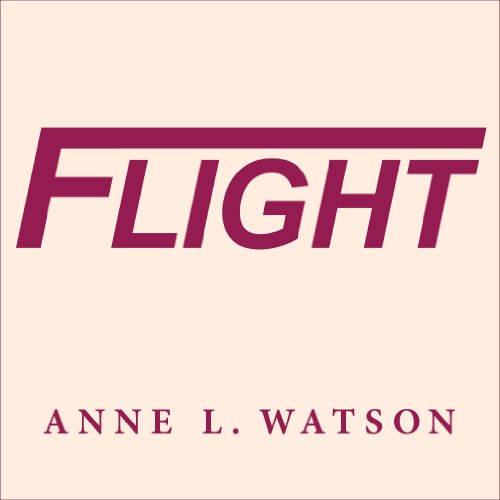 Cover for Anne L. Watson · Flight (Paperback Book) (2013)