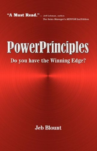 Powerprinciples: Do You Have the Winning Edge? - Jeb Blount - Bøker - Palm Tree Press - 9780979441608 - 20. april 2007