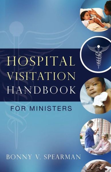 Cover for Bonny Spearman · Hospital Visitation Handbook for Ministers (Paperback Book) (2007)