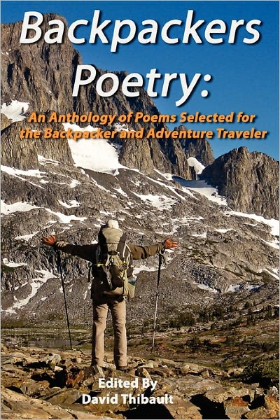 Backpackers Poetry - David Thibault - Books - Lunar Press LLC - 9780983398608 - March 31, 2011