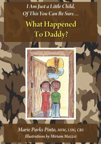 What Happened to Daddy? - Marie Pinto - Książki - Full Court Press - 9780984953608 - 16 marca 2012