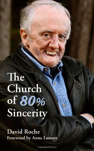 Cover for David Roche · The Church of 80% Sincerity (Paperback Book) (2012)