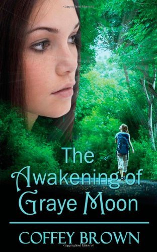 Cover for Coffey Brown · The Awakening of Graye Moon (Paperback Book) (2012)