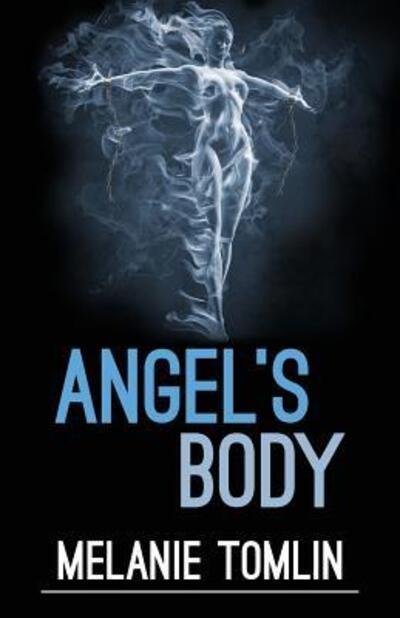 Cover for Melanie Tomlin · Angel's Body (Paperback Bog) (2017)