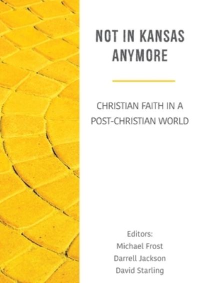 Cover for Darrell Jackson · Not in Kansas Anymore: Christian Faith in a Post-Christian World (Paperback Book) (2020)