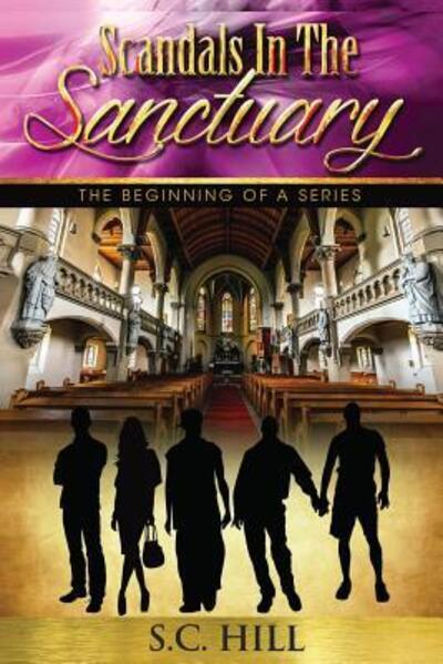 Cover for S C Hill · Scandals In The Sanctuary (Paperback Book) (2016)