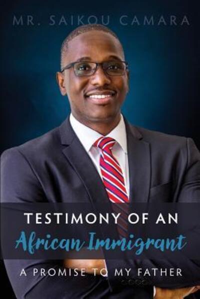 Cover for Saikou Camara · Testimony of An African Immigrant (Paperback Book) (2018)