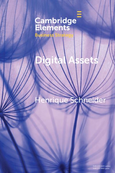 Schneider, Henrique (Nordakademie, University of Applied Sciences) · Digital Assets: A Portfolio Perspective - Elements in Business Strategy (Paperback Book) (2024)