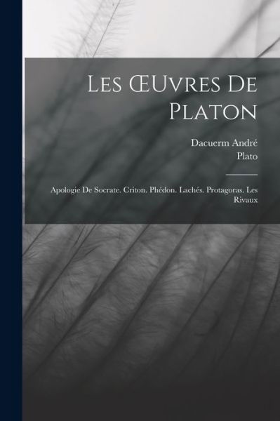 OEuvres de Platon - Plato - Books - Creative Media Partners, LLC - 9781018392608 - October 27, 2022