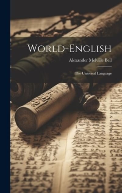 Cover for Bell Alexander Melville · World-English (Book) (2023)