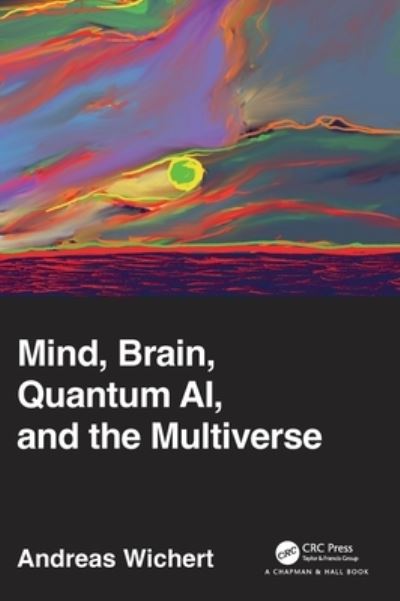 Cover for Andreas Wichert · Mind, Brain, Quantum AI, and the Multiverse (Hardcover Book) (2022)