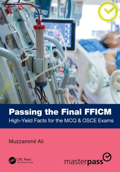 Cover for Muzzammil Ali · Passing the Final FFICM: High-Yield Facts for the MCQ &amp; OSCE Exams - MasterPass (Paperback Book) (2024)
