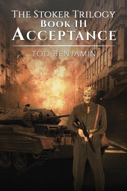 Cover for Tod Benjamin · The Stoker Trilogy, Book III - Acceptance (Paperback Book) (2024)