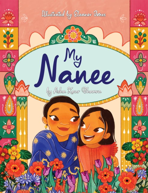 My Nanee - Asha Kaur Bhamra - Książki - Austin Macauley Publishers - 9781035841608 - 11 października 2024