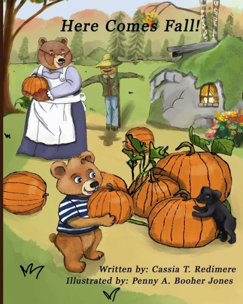 Here Comes Fall! - Cassia T Redimere - Kirjat - Independently Published - 9781073023608 - lauantai 17. elokuuta 2019