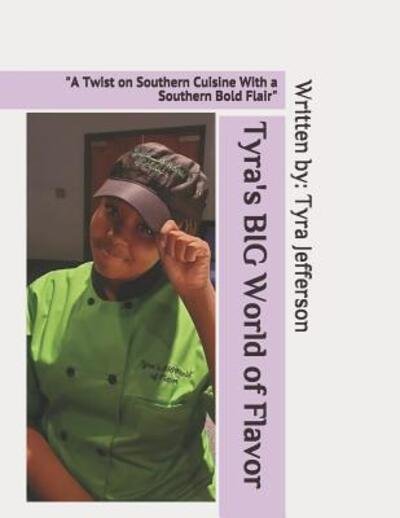 Cover for Wylondria L Jefferson · Tyra's BIG World of Flavor (Paperback Book) (2019)